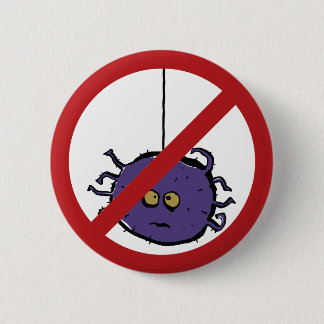 Bóton Redondo 5.08cm Proibido para aranhas!