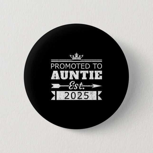 Bóton Redondo 5.08cm Promoted To Auntie Est 2025 Funny New Aunt Reveal  (Frente)