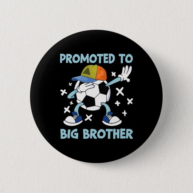 Bóton Redondo 5.08cm Promoted To Big Brother Soccer Design  (Frente)