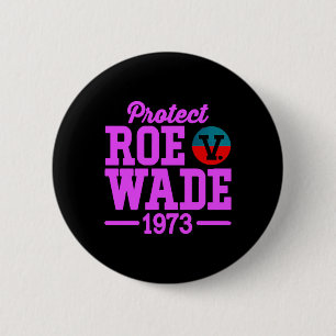 Bóton Redondo 5.08cm proteger roe v wade 6
