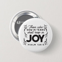 Bóton Redondo 5.08cm Psalm 126:5 Scripture Typography – Reap in Joy
