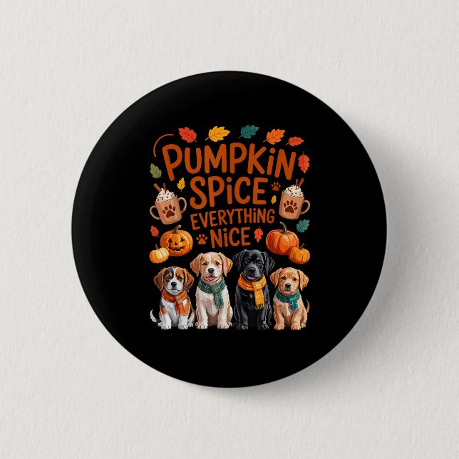 Bóton Redondo 5.08cm Pumpkin Sce Everything Nice Fall Dog Lovers Addict (Frente)