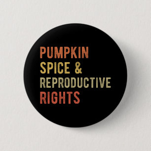 Bóton Redondo 5.08cm Pumpkin Spice e Direitos Reprodutivos I