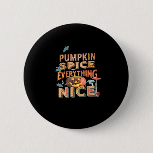 Bóton Redondo 5.08cm Pumpkin Spice E Tudo O Que É Boa Citação De Slogan