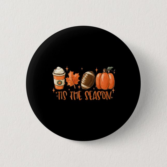 Bóton Redondo 5.08cm Pumpkin Spice Football Tis The Season Fall Thankg (Frente)