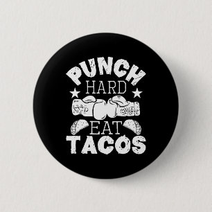 Bóton Redondo 5.08cm Punch Hard Eat Tacos - Boxe Kickboxing Kickboxer