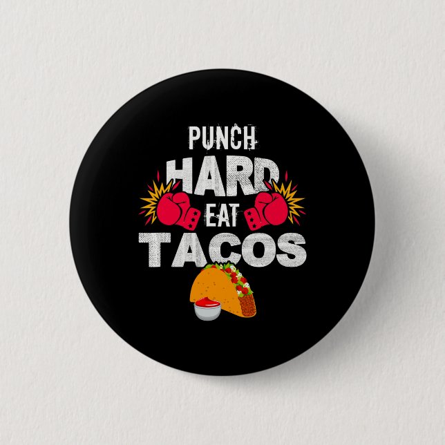 Bóton Redondo 5.08cm Punch Hard Eat Tacos Boxing Kickboxing Kickboxer T (Frente)