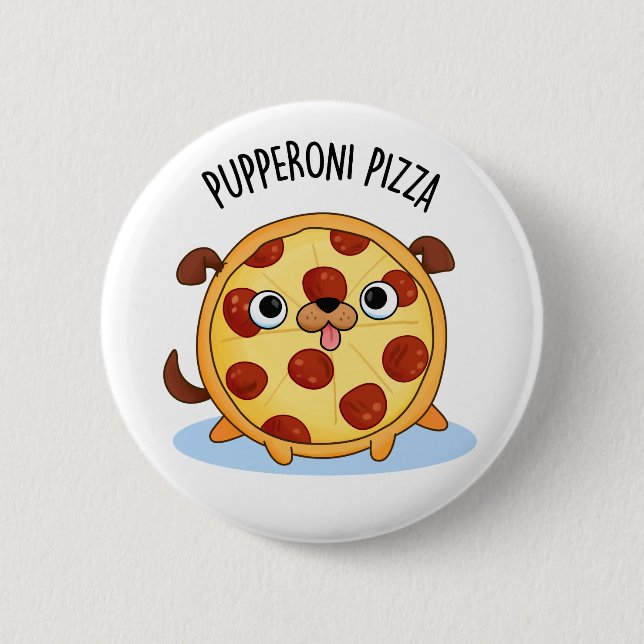 Bóton Redondo 5.08cm Pupperoni Pizza Funny Puppy Pizza Pun (Frente)