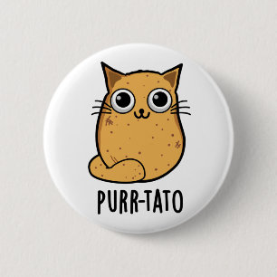 Bóton Redondo 5.08cm Purr-tato Funny Cat Batata Pun