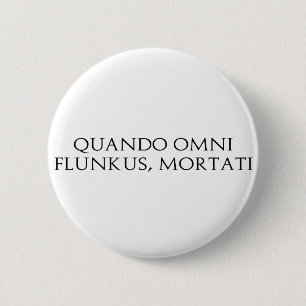 Bóton Redondo 5.08cm Quando Omni Flunkus