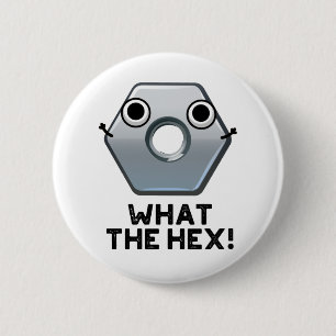 Bóton Redondo 5.08cm Que Forma Hexágono Engraçado Hex Pun