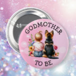Bóton Redondo 5.08cm Querida e Puppy Madrinha para ser Chá de fraldas<br><div class="desc">Madrinha para ser um botão de chá de fraldas. Querida menina sentada ao lado do seu German shepherd de filhote num pedaço de flores bonito de aquarela. Borboletas cor-de-rosa e azuis e flores silvestres bonito.</div>