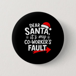 Bóton Redondo 5.08cm Querido Papai Noel É Culpa Do Meu Colega De Trabal