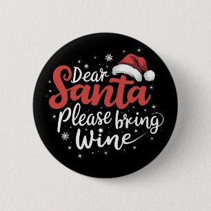 Bóton Redondo 5.08cm Querido Papai Noel Por Favor Traga Vinho Natal Beb