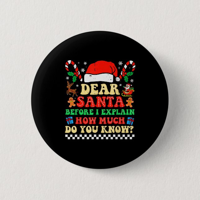 Bóton Redondo 5.08cm Querido Papai Noel Posso Explicar Divertido Natal  (Frente)