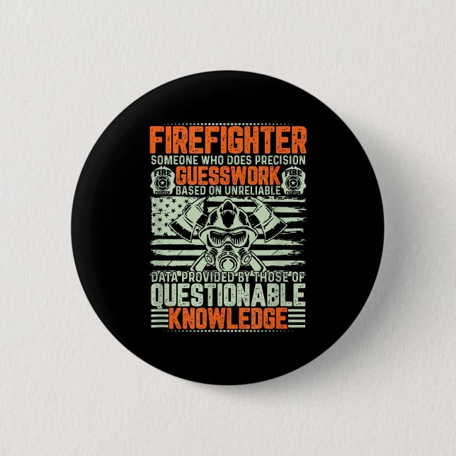 Bóton Redondo 5.08cm Questionable Knowledge Fireman Gift Proud Firefigh (Frente)