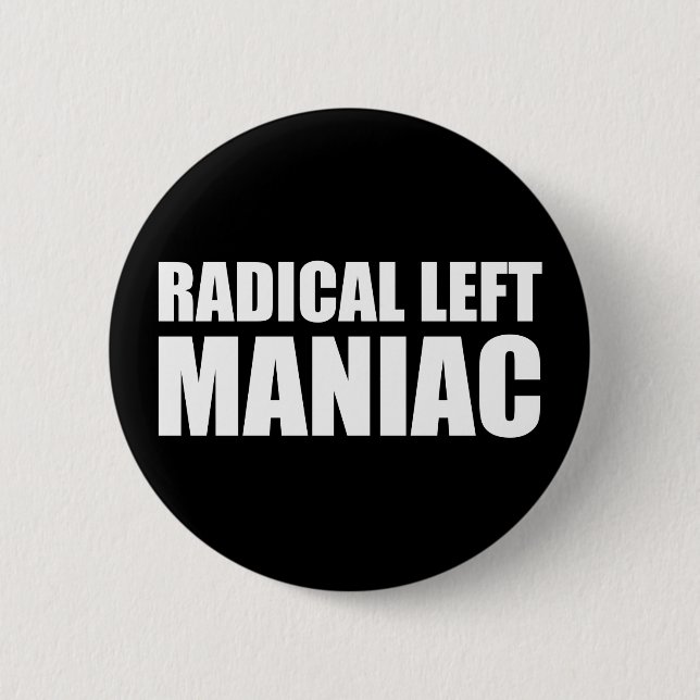 Bóton Redondo 5.08cm Radical Left Maniac Funny Anti-Trump (Frente)