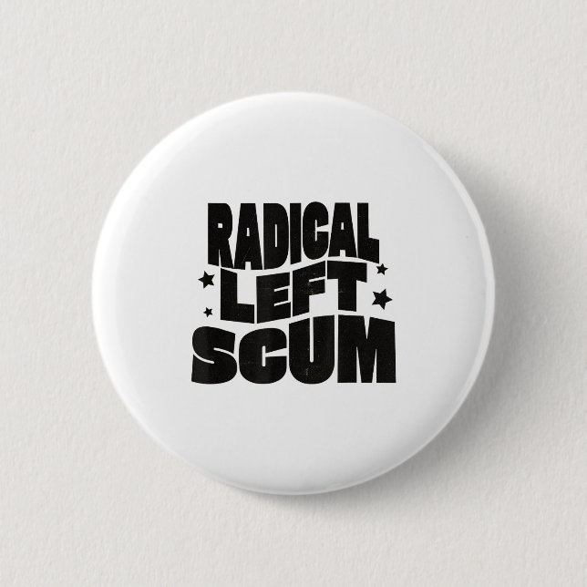 Bóton Redondo 5.08cm Radical Left S Funny Sarcastic Quote  (Frente)
