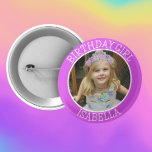 Bóton Redondo 5.08cm Rapariga de aniversário personalizada | Nome e fot<br><div class="desc">Nome personalizado bonito e foto,  botão Birthday Girl.</div>