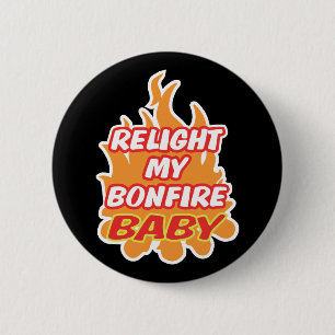 Bóton Redondo 5.08cm REALCE MEUS FOGOS BONFIRE BABY Bonfire Caras Notur