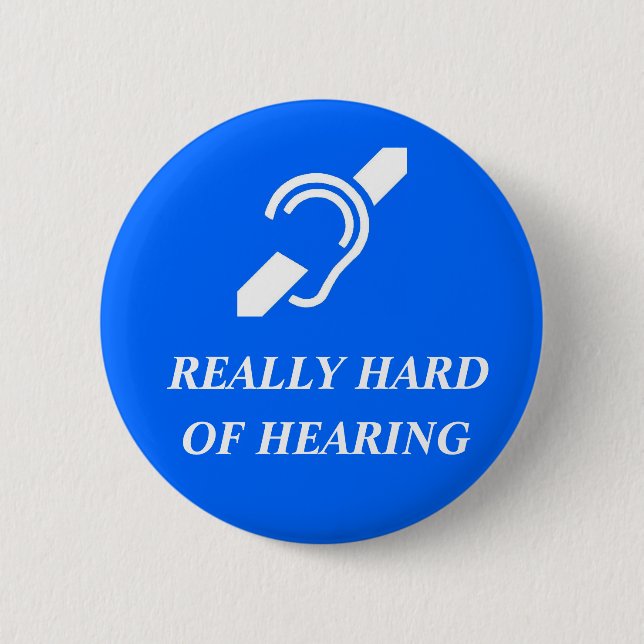 Bóton Redondo 5.08cm Realmente com deficiência auditiva (Frente)