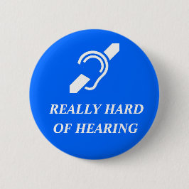 Bóton Redondo 5.08cm Realmente com deficiência auditiva