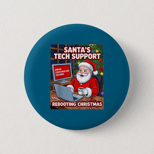 Bóton Redondo 5.08cm Rebooting Tech Santa s Support Tee (Frente)