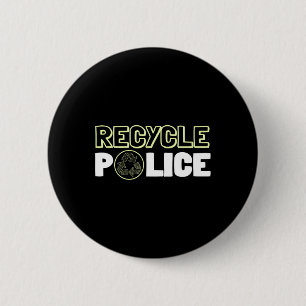 Bóton Redondo 5.08cm Reciclagem Ambiental Polícia Reciclar Terra Da