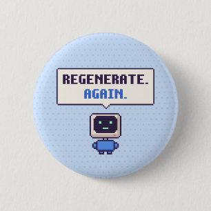 Bóton Redondo 5.08cm Regenerar. Novamente. Botão de Pixel de IA Engraça