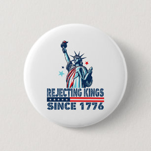 Bóton Redondo 5.08cm Rejeitando Reis Desde 1776 Estátua Da Liberdade Us