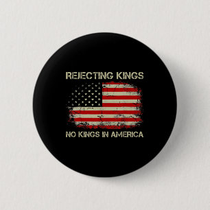 Bóton Redondo 5.08cm Rejeitando Reis Sem Reis Na Bandeira Americana