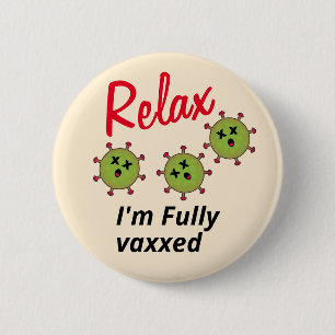 Bóton Redondo 5.08cm Relax I'm Fully Vaxxed Funny Dead COVID