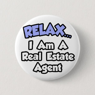 Bóton Redondo 5.08cm Relaxe... sou um agente imobiliário