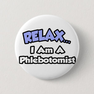 Bóton Redondo 5.08cm Relaxe. Sou um Phlebotomist