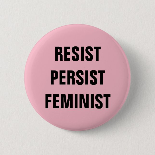 Bóton Redondo 5.08cm Resistência à Resistência Feminista Persistente Ro (Frente)