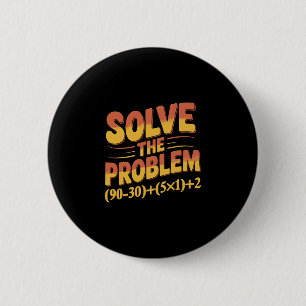 Bóton Redondo 5.08cm Resolva O Problema 67 Professor de Matemática Mate