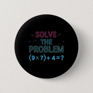 Bóton Redondo 5.08cm Resolva O Problema Faça A Conta 67 Meme Engraçado