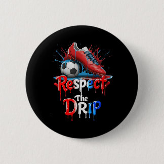 Bóton Redondo 5.08cm Respect The Drip Soccer Graffiti Street Style 