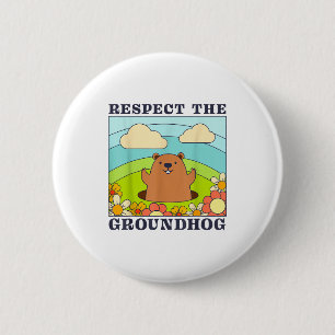 Bóton Redondo 5.08cm Respeite O Dia Do Groundhog Homens Mulheres Animal