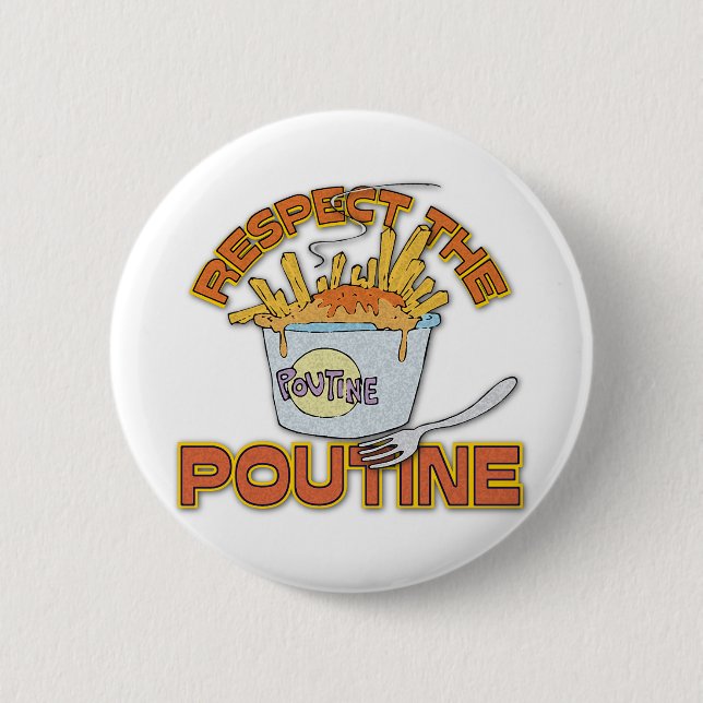 Bóton Redondo 5.08cm Respeite O Poutine (Frente)