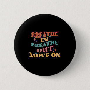 Bóton Redondo 5.08cm Respire Em Breve Saindo Em Sessão - Meditação Yoga