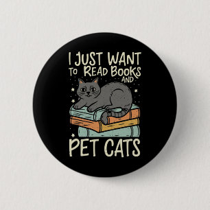 Bóton Redondo 5.08cm Retro Eu Só Quero Ler Livros E Gato De Gatos De Pe