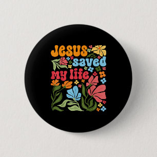 Bóton Redondo 5.08cm Retro Jesus Cristo Salvou Minha Vida Boho Floral C