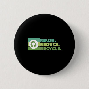 Bóton Redondo 5.08cm Reutilizar Reduzir o Ativismo Ambiental do Recicla
