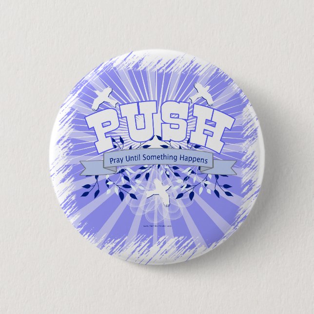 Bóton Redondo 5.08cm Reze Até Que Algo Aconteça (Frente)