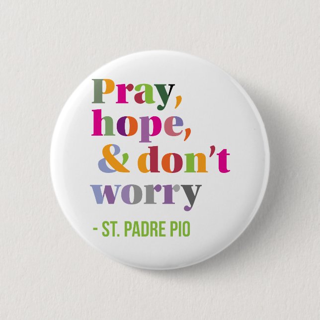Bóton Redondo 5.08cm Reze, esperança e não se preocupe (Frente)