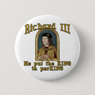 Bóton Redondo 5.08cm Richard III pôr o rei no tshirt do estacionamento