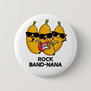 Bóton Redondo 5.08cm Rock Banda Nana Funny Banana Pun