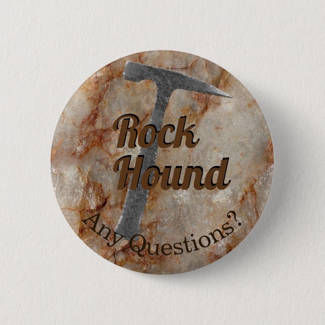 Bóton Redondo 5.08cm Rock Hound Alguma Pergunta? Pergunte-Me Sobre Rock (Frente)