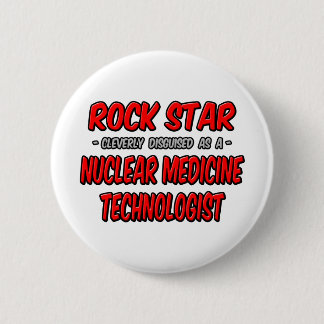 Bóton Redondo 5.08cm Rock Star. Tecnólogo de Medicina Nuclear